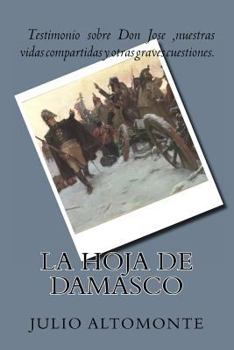 Paperback La Hoja de Damasco: Testimonio sobre Don Jose y nuestras vidas compartidas [Spanish] Book