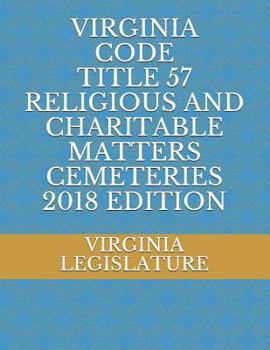 Paperback Virginia Code Title 57 Religious and Charitable Matters Cemeteries 2018 Edition Book