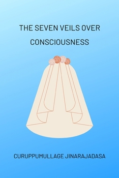 Paperback The Seven Veils over Consciousness Book