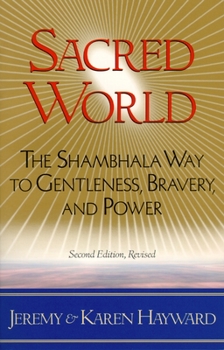 Paperback Sacred World: The Shambhala Way to Gentleness, Bravery, and Power Book