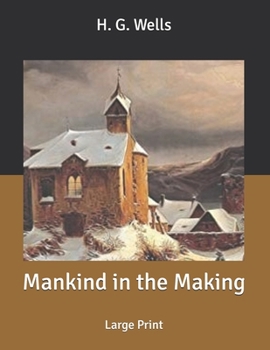 Paperback Mankind in the Making: Large Print Book