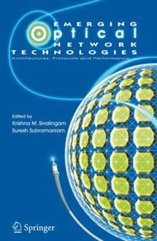 Hardcover Emerging Optical Network Technologies: Architectures, Protocols and Performance Book