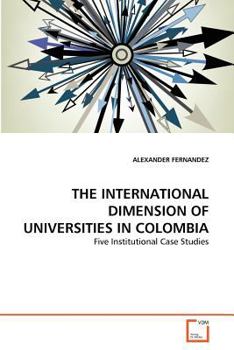 Paperback The International Dimension of Universities in Colombia Book