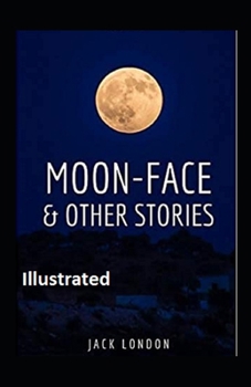 Paperback Moon-Face & Other Stories Illustrated Book