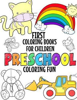 Paperback First Coloring Books For Children: Preschool Coloring Fun For Girls And Boys Book