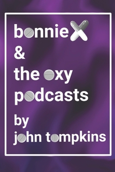 Paperback Bonnie X and the Oxy Podcasts Book