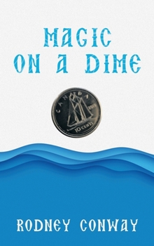Hardcover Magic on a Dime: Oh a Canadian Dime! Book