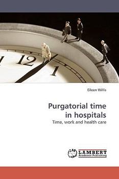 Paperback Purgatorial time in hospitals Book