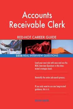 Paperback Accounts Receivable Clerk RED-HOT Career Guide; 2556 REAL Interview Questions Book