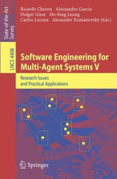 Paperback Software Engineering for Multi-Agent Systems V: Research Issues and Practical Applications Book