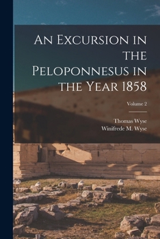 Paperback An Excursion in the Peloponnesus in the Year 1858; Volume 2 Book