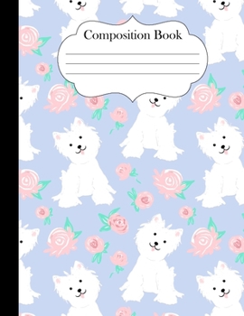 Paperback Composition Book: Westie Puppies Dogs 8.5"x11" journal notebook wide ruled for girls women Book