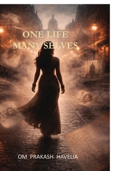One Life Many Selves