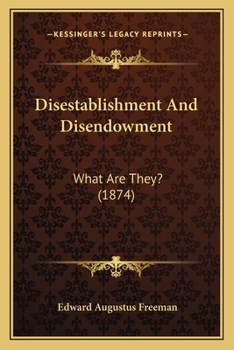 Paperback Disestablishment And Disendowment: What Are They? (1874) Book