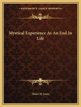 Mystical Experience As An End In Life