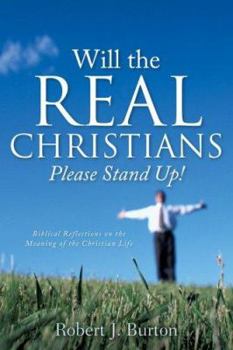 Paperback Will the Real Christians Please Stand Up! Book