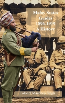 Malay States Guides 1896-1919 A History