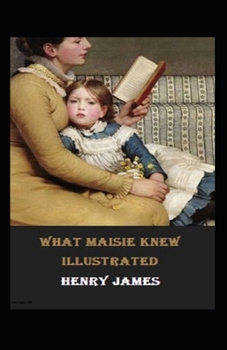 Paperback What Maisie Knew Illustrated Book