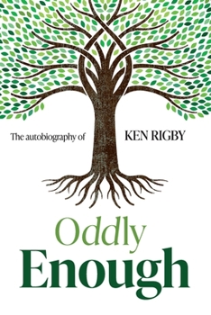 Paperback Oddly Enough: The Autobiography of Ken Rigby Book