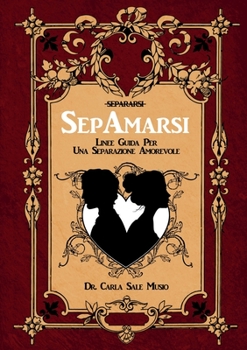 Paperback SepAmarsi. Linee guida per una separazione amorevole [Italian] Book