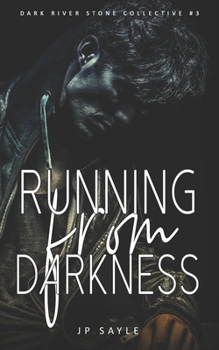 Running from Darkness - Book #3 of the Dark River Stone Collective