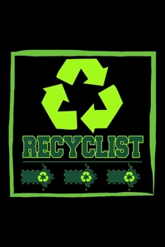 Paperback Recyclist Eco Environmental Activist: Lined Journal, Diary, Notebook, 6x9 inches with 120 Pages. Book