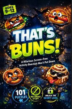 That's Buns A Hilarious Screen-Free Activity Book Kids Won't Put Down: Activity Book Travel Games Word Search Maze & More for Kids Ages 9-12