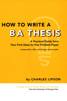 Paperback How to Write a BA Thesis: A Practical Guide from Your First Ideas to Your Finished Paper Book
