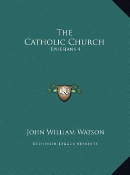 The Catholic Church: Ephesians 4:4-6