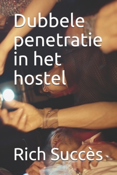 Paperback Dubbele penetratie in het hostel [Dutch] Book