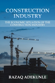 Paperback Construction Industry: The Economic Situation of the Construction Industry Book