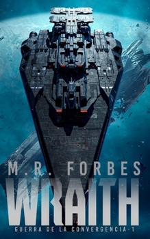 Wraith (Guerra de la Convergencia) (Spanish Edition)