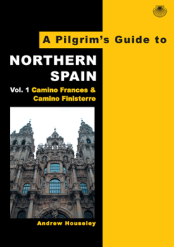 Paperback A Pilgrim's Guide to Northern Spain: Vol. 1: Camino Frances & Camino Finisterre Book