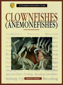 Hardcover Clownfishes: Anemonefishes of the Genera Amphiprion and Premnas Book