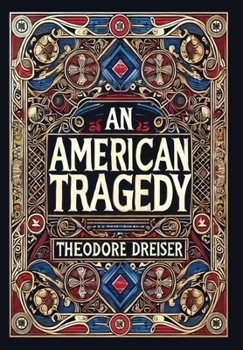 Hardcover An American Tragedy (Collector's Edition) (Laminated Hardback with Jacket) Book
