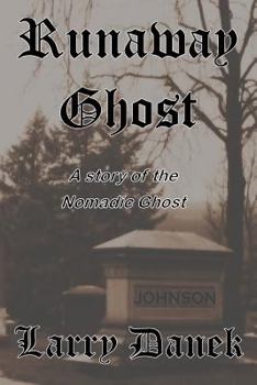 Paperback The Runaway Ghost: A Nomadic Ghost Story Book