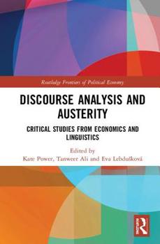 Hardcover Discourse Analysis and Austerity: Critical Studies from Economics and Linguistics Book