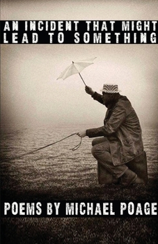 Paperback An Incident That Might Lead to Something Book