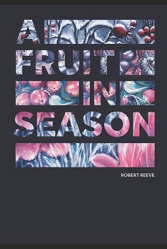 Paperback A Fruit in Season: Living Words to Encourage You Through The Year Book