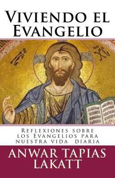 Paperback Viviendo el Evangelio: Reflexiones sobre los Evangelios para nuestra vida diaria [Spanish] Book