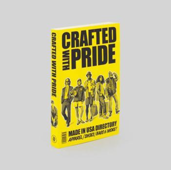 Paperback Crafted With Pride: A Directory of Made in USA Gear Book