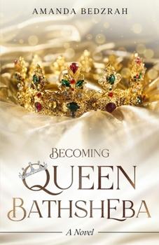 Paperback Becoming Queen Bathsheba Book