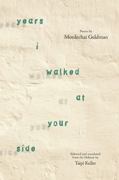 Paperback Years I Walked at Your Side: Selected Poems Book