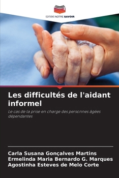 Les difficultés de l'aidant informel (French Edition)
