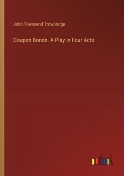 Paperback Coupon Bonds. A Play in Four Acts Book