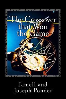 Paperback The Crossover that Won the Game Book