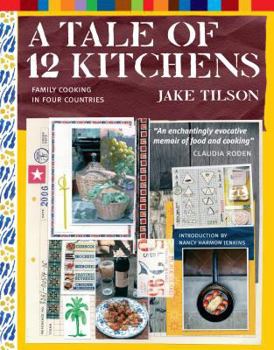 Paperback A Tale of 12 Kitchens: Family Cooking in Four Countries Book