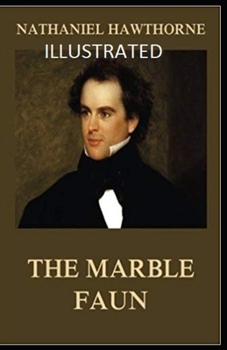 Paperback The Marble Faun Illustrated Book