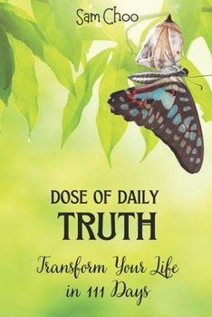 Paperback Dose of Daily Truth: Transform Your Life in 111 Days Book