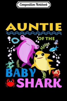 Paperback Composition Notebook: Auntie Of The Baby Shark Journal/Notebook Blank Lined Ruled 6x9 100 Pages Book